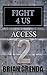 FIGHT 4 US: Access