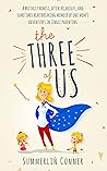 The Three of Us: ...