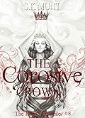 The Corosive Crown