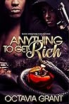 Anything To Get Rich