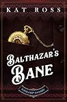 Balthazar's Bane (Gaslamp Gothic #6)