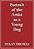Portrait of the Artist as a Young Dog