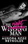 The Wrong/Right Man by Aurora Rose Reynolds