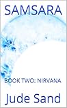 SAMSARA: BOOK TWO: NIRVANA