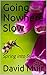 Going Nowhere Slow: Spring ...