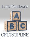 Lady Pandora's ABC of Discipline