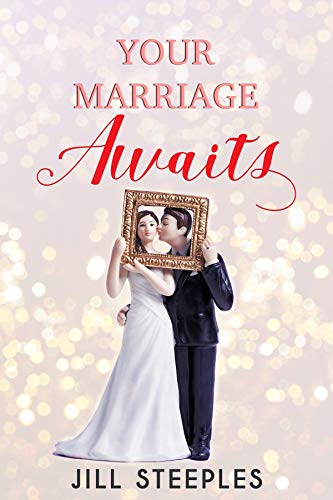 Your Marriage Awaits (Kindle Edition)