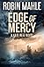 Edge of Mercy by Robin Mahle