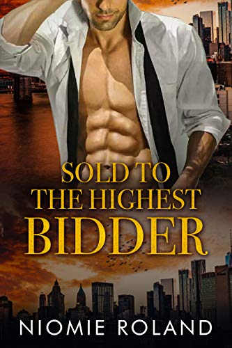Sold To The Highest Bidder (Kindle Edition)