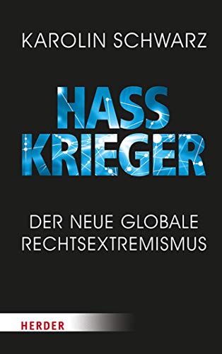 Hasskrieger: Der neue globale Rechtsextremismus (Kindle Edition)