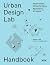 Urban Design Lab Handbook: ...