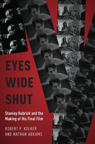 Eyes Wide Shut: Stanley Kubrick and the Making of His Final Film (Paperback)