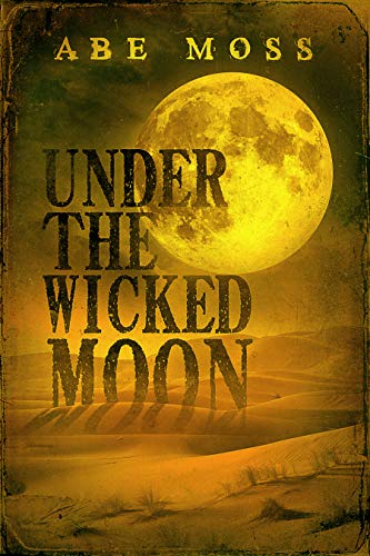 Under the Wicked Moon (Kindle Edition)