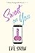 Sweet On You: A Novella (Sa...