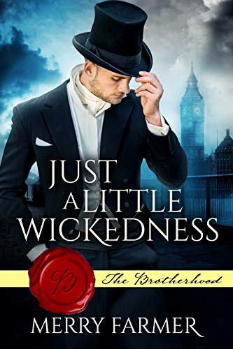 Just a Little Wickedness (The Brotherhood #1)