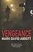 Vengeance: A Revenge Thriller - John Hayes Book 1 (A John Hayes Thriller)