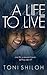A Life to Live by Toni Shiloh