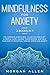 Mindfulness for Anxiety: 3 ...