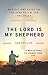 The Lord Is My Shepherd: Me...