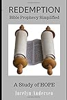Redemption: Bible Prophecy Simplified: A Study of HOPE