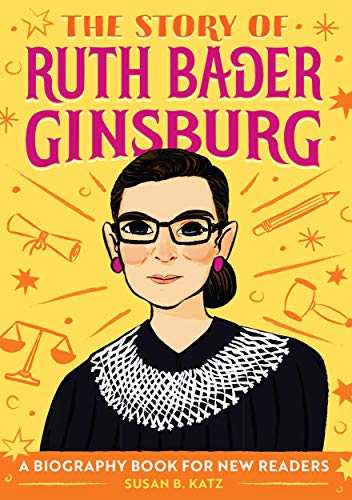 The Story of Ruth Bader Ginsburg: A Biography Book for New Readers: An Inspiring Biography for Young Readers (Kindle Edition)