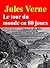 Le tour du monde en 80 jours by Jules Verne