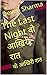 The Last Night वो आखिरी रात...