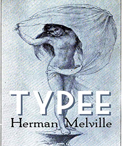 Typee: by Herman Melville