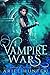 Vampire Wars (House of Bloo...