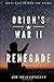 Orion's War II: Renegade
