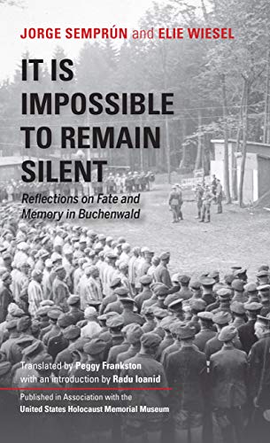 It Is Impossible to Remain Silent: Reflections on Fate and Memory in Buchenwald (Kindle Edition)