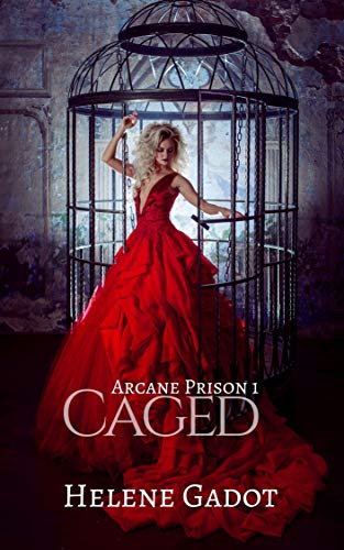 Caged (Arcane Prison, #1)