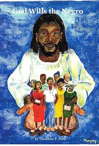 God Wills The Negro