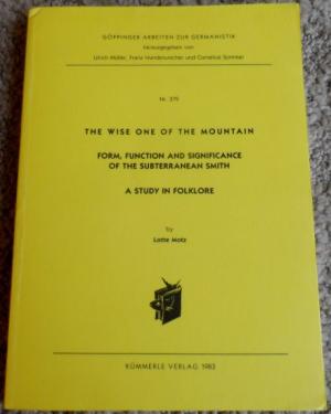 The Wise One of the Mountain: Form, Function, and Significance of the Subterranean Smith; a study in folklore (Paperback)