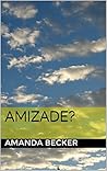 Amizade? (Portuguese Edition)