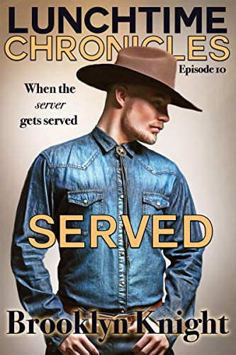 Served (Lunchtime Chronicles, #10)