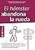 El hámster abandona la rued...