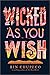 Wicked As You Wish (A Hundred Names for Magic, #1)