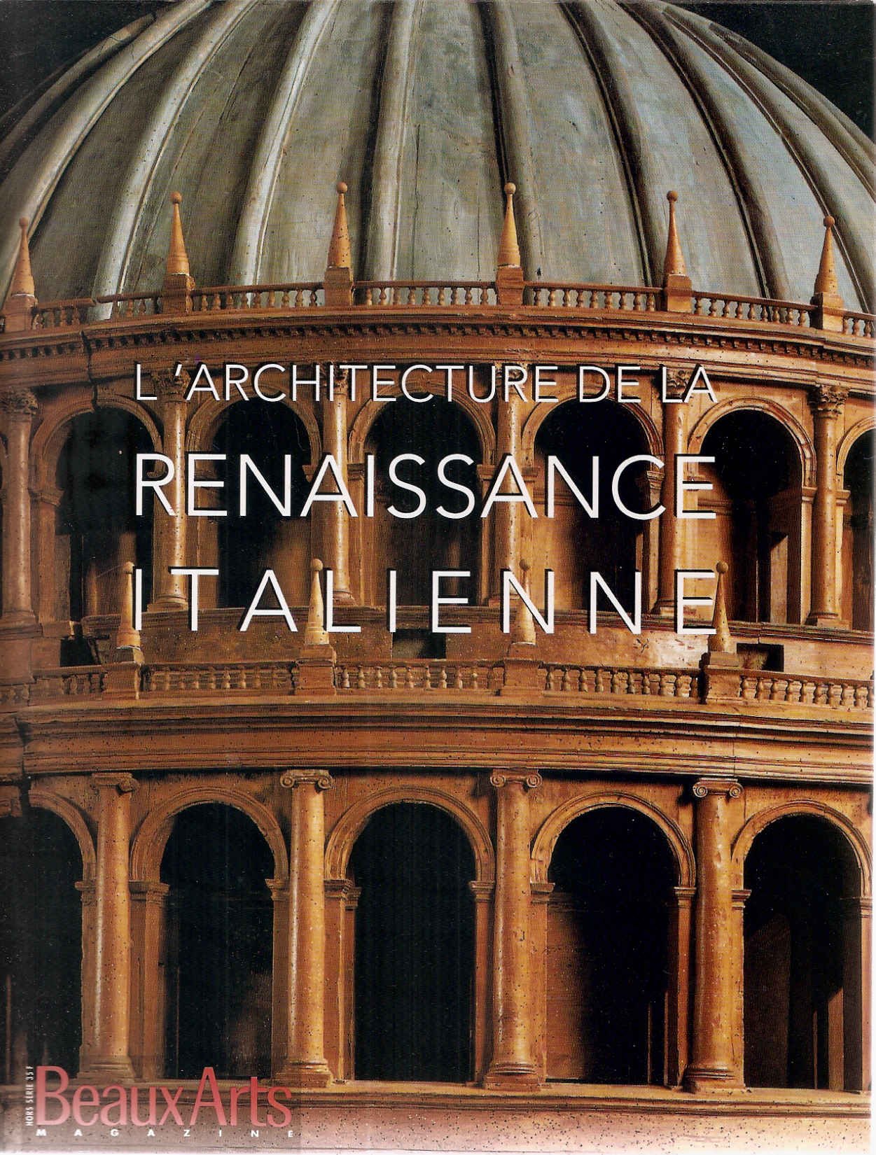 Architecture De La Renaissance Italienne: De Brunelleschi À Michel Ange