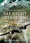 RAF Night Operations (Voices in Flight) RAF Night Operations (Voices in Flight)