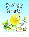 So Many Smarts! by Michael Genhart