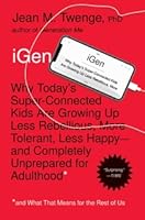 iGen: The 10 Trends Shaping Today's Young People-And the Nation