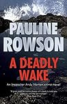 A Deadly Wake: An Inspector Andy Horton Mystery (The Inspector Andy Horton Crime Novels Book 15)