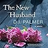 The New Husband by D.J.  Palmer