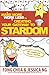 Make More Work Less by Creating Your Gateway to Stardom by Fong Chua