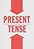 Present Tense: A decade sin...