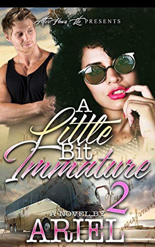 A Little Bit Immature 2 (Kindle Edition)