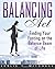 Balancing Act: Finding Your Footing On The Balance Beam of Life