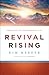 Revival Rising: Embracing H...