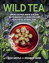 Wild Tea: Grow, G...